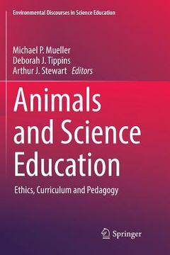 portada Animals and Science Education: Ethics, Curriculum and Pedagogy (en Inglés)