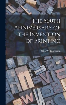 portada The 500th Anniversary of the Invention of Printing (en Inglés)