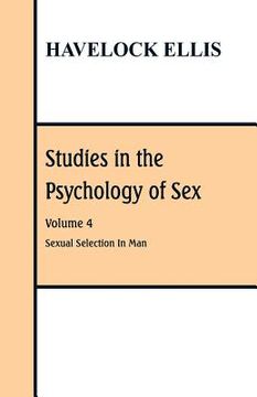 portada Studies in the Psychology of Sex: Volume 4 Sexual Selection In Man (in English)