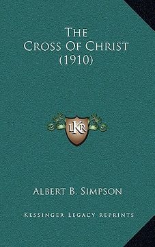portada the cross of christ (1910) (en Inglés)
