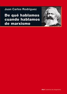 portada De qué Hablamos Cuando Hablamos de Marxismo (in Spanish)