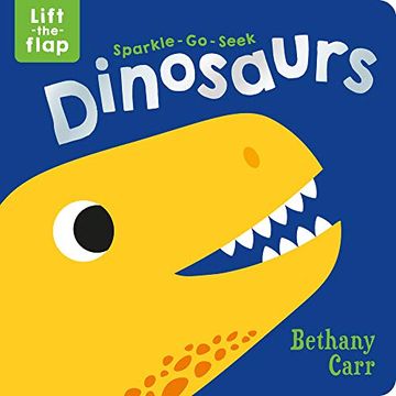 portada Sparkle-Go-Seek Dinosaurs (Sparkle-Go-Seek Lift-The-Flap) (in English)