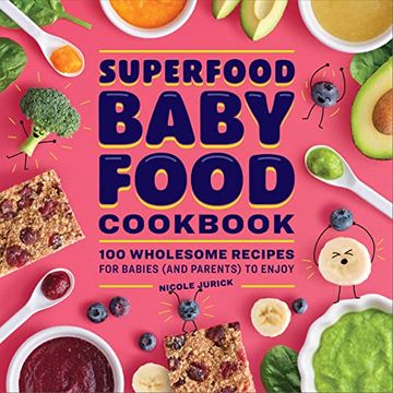portada Superfood Baby Food Cookbook: 100 Wholesome Recipes for Babies and Parents to Enjoy 