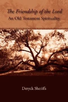 portada the friendship of the lord: an old testament spirituality (en Inglés)