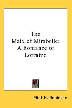 portada the maid of mirabelle: a romance of lorraine (in English)