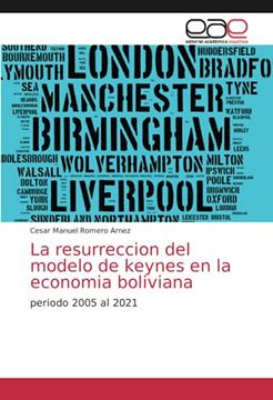 portada La Resurreccion del Modelo de Keynes en la Economia Boliviana: Periodo 2005 al 2021 (in Spanish)