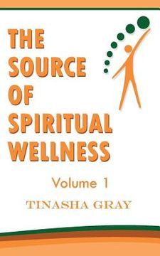 portada The Source of Spiritual Wellness: Experience the Difference (en Inglés)