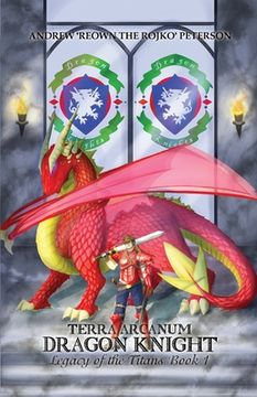 portada Terra Arcanum Dragon Knight: Legacy of the Titans Book 1 (en Inglés)