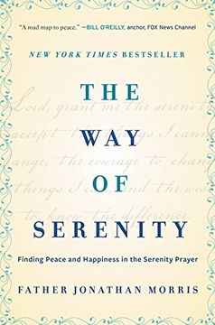 portada The Way of Serenity: Finding Peace and Happiness in the Serenity Prayer