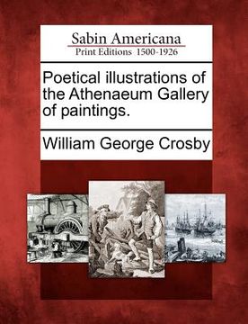 portada poetical illustrations of the athenaeum gallery of paintings. (in English)