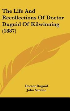 portada the life and recollections of doctor duguid of kilwinning (1887) (in English)