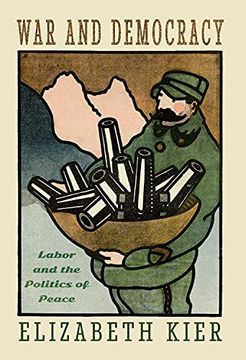 portada War and Democracy: Labor and the Politics of Peace (en Inglés)