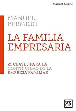 portada La Familia Empresaria. 21 Clavespara la Continuidad de la Empresa Familiar (Acción Empresarial) (in Spanish)