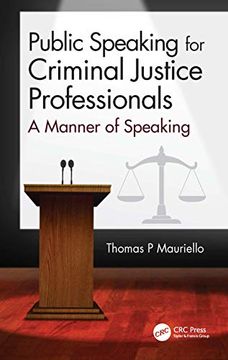 portada Public Speaking for Criminal Justice Professionals: A Manner of Speaking (en Inglés)