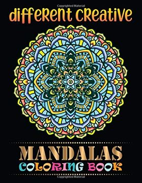 portada Different Creative Mandalas Coloring Book: Unique 100 Beautiful Mandala for Serenity & Stress-Relief. Relaxation Mandalas to Color Book for Happiness an Adult Coloring Book 