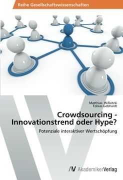 portada Crowdsourcing - Innovationstrend oder Hype?: Potenziale interaktiver Wertschöpfung