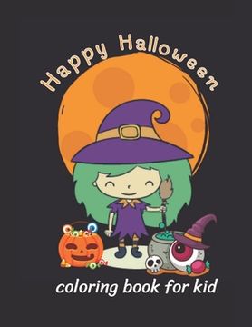 portada Happy Halloween: coloring book for kid (en Inglés)