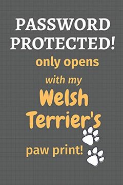 portada Password Protected! Only Opens With my Welsh Terrier's paw Print! For Welsh Terrier dog Fans (in English)