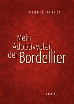 portada Mein Adoptivvater, der Bordellier: Roman (en Alemán)
