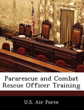 portada pararescue and combat rescue officer training (en Inglés)