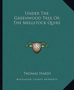 portada under the greenwood tree or the mellstock quire (en Inglés)
