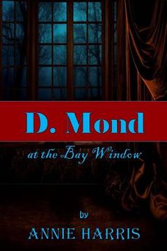 portada D. Mond at the Bay Window (en Inglés)