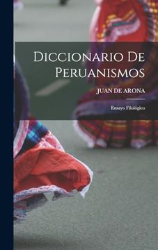 portada Diccionario de Peruanismos: Ensayo Filológico