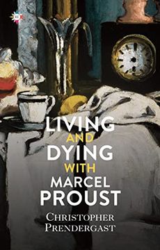 portada Living and Dying With Marcel Proust (en Inglés)