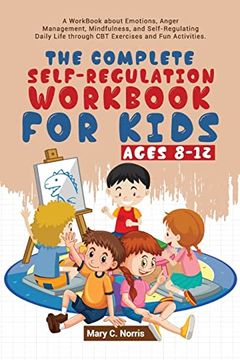 portada The Complete Self-Regulation Workbook for Kids (8-12) (en Inglés)