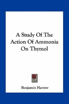 portada a study of the action of ammonia on thymol (in English)