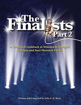portada The Finalists Part 2: A Graphical Lookback At Trinidad & Tobago's Calypso and Soca Monarch Finals
