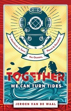 portada Together We Can Turn Tides: A Manifesto to Save the Oceans, Planet & Ourselves (en Inglés)