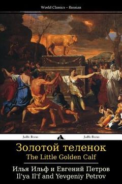 portada The Little Golden Calf: Zolotoy Telenok (en Ruso)