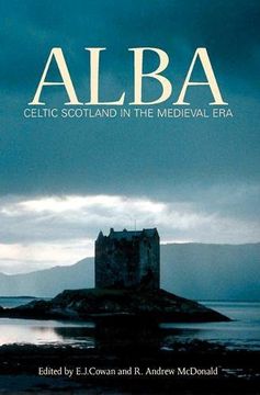 portada Alba: Celtic Scotland in the Medieval Era