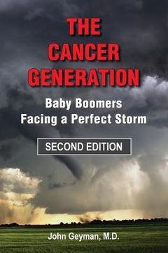 portada The Cancer Generation: Baby Boomers Facing a Perfect Storm (en Inglés)