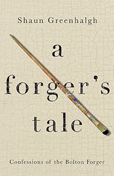 portada A Forger's Tale: Confessions of the Bolton Forger (en Inglés)