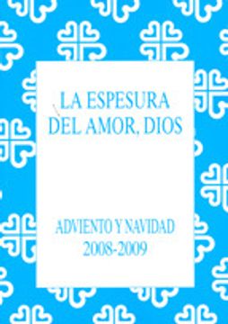 portada espesura del amor, dios, la - adviento y navidad 08-09