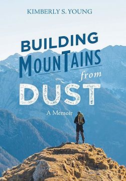 portada Building Mountains From Dust: A Memoir (en Inglés)