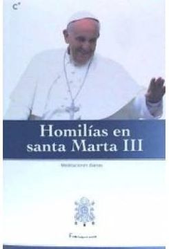 portada Homilias En Santa Marta III. Meditaciones Diarias