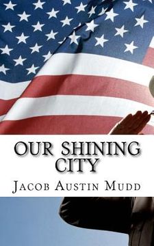portada Our Shining City: Our Beautiful American Future (en Inglés)