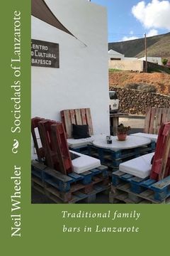 portada Sociedads of Lanzarote: Traditional family bars in Lanzarote (en Inglés)