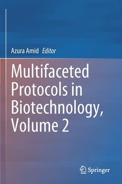 portada Multifaceted Protocols in Biotechnology, Volume 2 (in English)