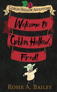 portada Welcome to Goblin Hollow, Fred! (in English)