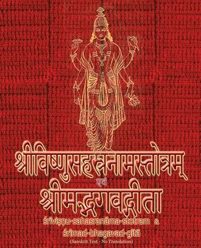 portada Vishnu-Sahasranama-Stotra and Bhagavad-Gita: Sanskrit Text with Transliteration (No Translation) (in Sánscrito)