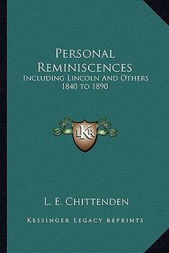 portada personal reminiscences: including lincoln and others 1840 to 1890
