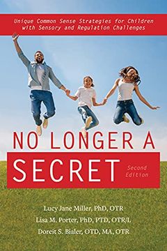 portada No Longer a Secret: Unique Common Sense Strategies for Children With Sensory and Regulation Challenges (en Inglés)