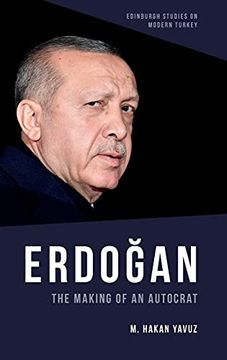 portada Erdoğan: The Making of an Autocrat (Edinburgh Studies on Modern Turkey) (en Inglés)