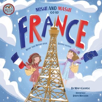portada Mishi and Mashi go to France: Mishi and Mashi Visit Europe (en Inglés)