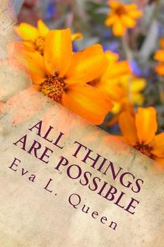 portada All Things Are Possible: God Uses the Unthinkable to Accomplish the Unimaginable (en Inglés)