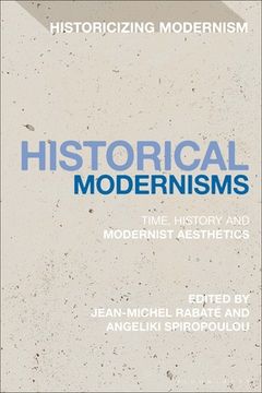 portada Historical Modernisms: Time, History and Modernist Aesthetics (in English)